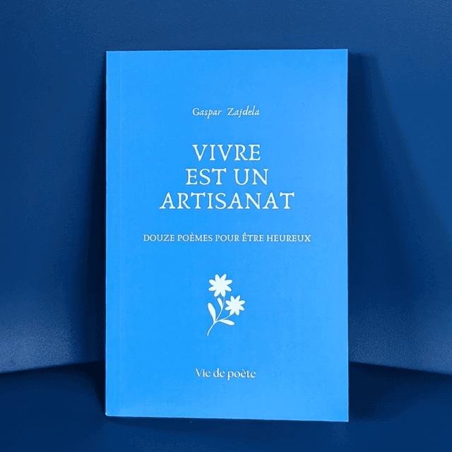 Vivre est un artisanat  